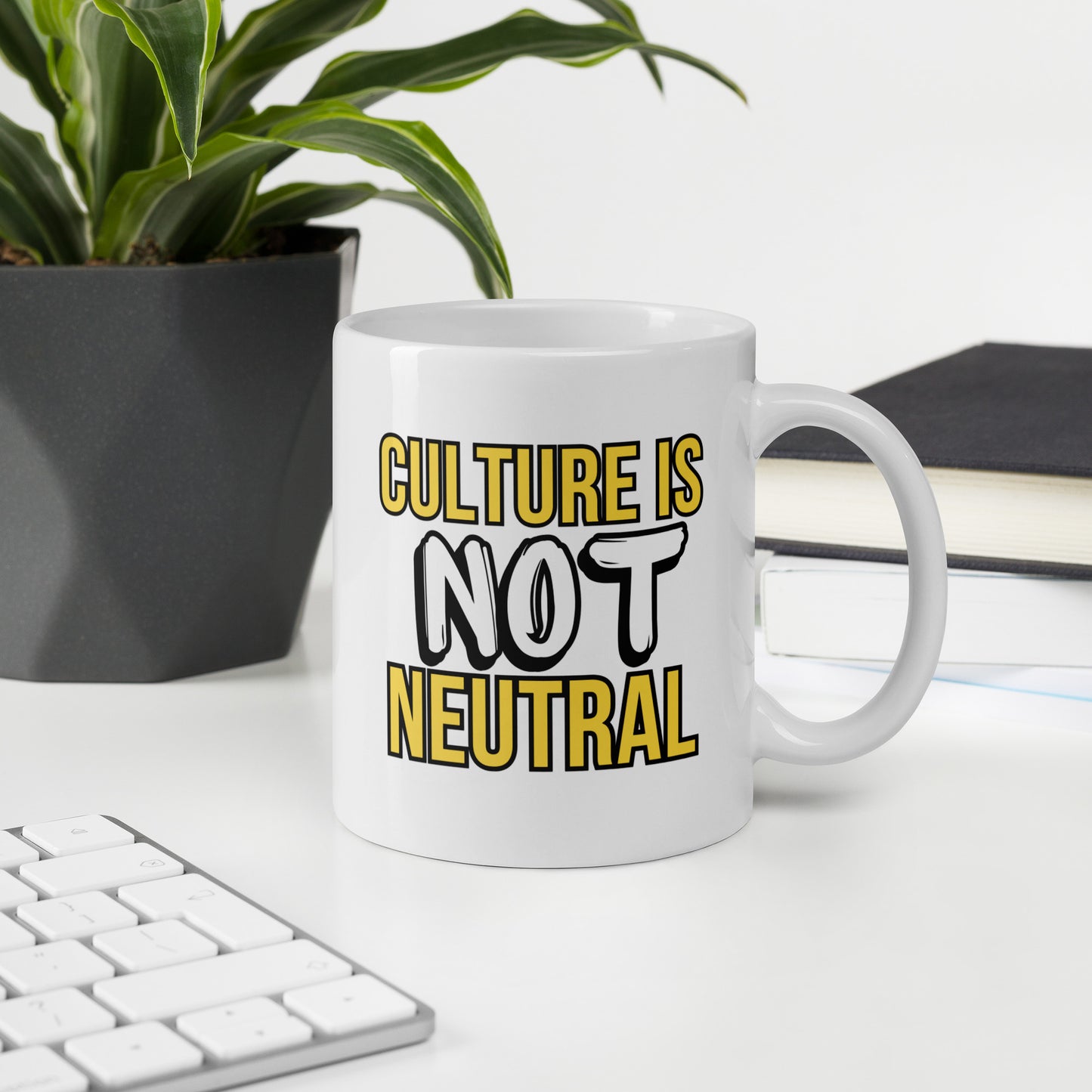 Culture Is Not Neutral - White Gloss Mug
