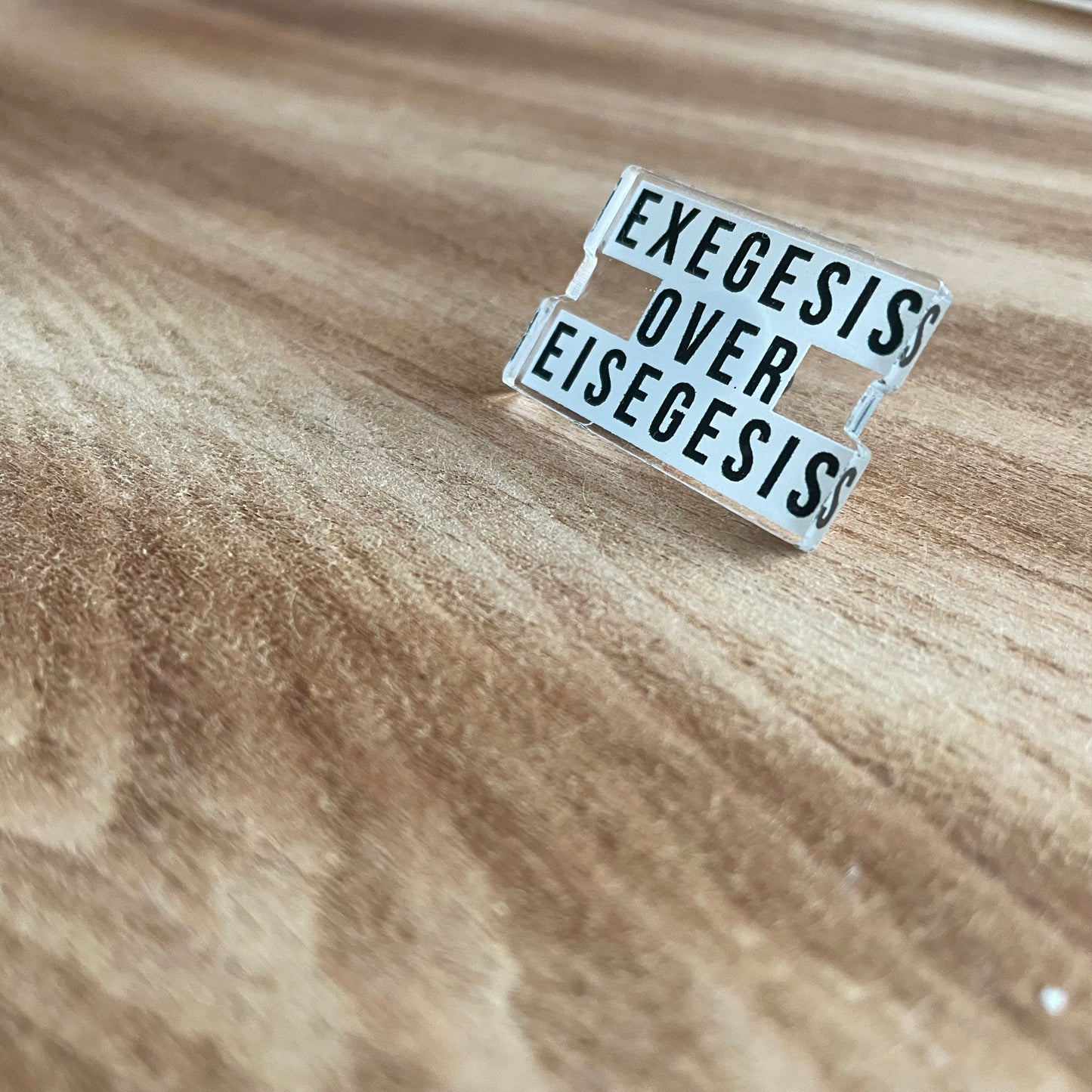 Exegesis Over Eisegesis Pin